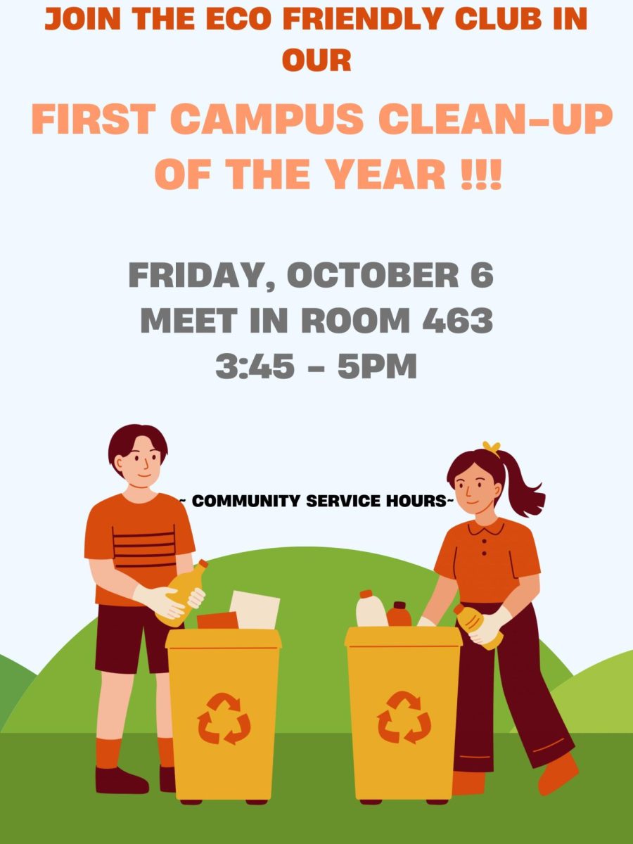 The Eco-Friendly Friends club will host a Campus Clean-Up on October 6th. 