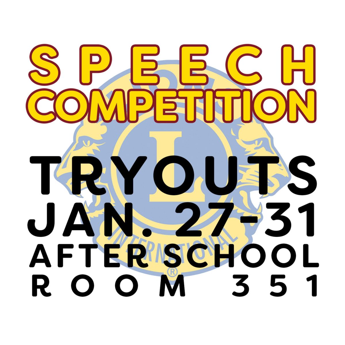 Lion's Club Speech competition tryouts are here.